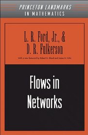 Flows in Networks (Princeton Landmarks in Mathematics and Physics)