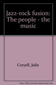 Jazz-Rock Fusion: The People - The Music