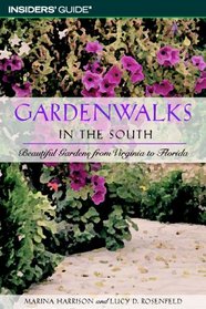 Gardenwalks in the Southeast: Beautiful Gardens from Washington, D.C., to the Gulf Coast (Gardenwalks Series)