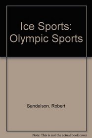 Ice Sports (Olympic Sports)