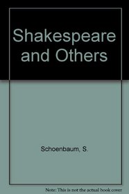 Shakespeare and Others