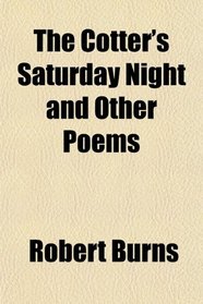 The Cotter's Saturday Night and Other Poems