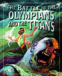 The Battle of the Olympians and the Titans (Nonfiction Picture Books: Greek Myths)