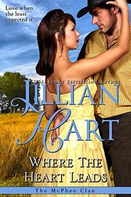 Where The Heart Leads (The McPhee Clan) (Volume 8)