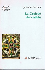 La croisee du visible (Mobile matiere) (French Edition)