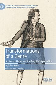 Transformations of a Genre: A Literary History of the Beguiled Apprentice (Palgrave Studies in the Enlightenment, Romanticism and Cultures of Print)