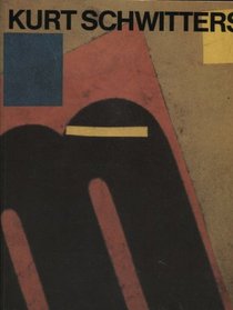 Kurt Schwitters, 1887-1948: Ausstellung zum 99. Geburtstag, Sprengel Museum Hannover, 4. Februar-20. April 1986 (German Edition)