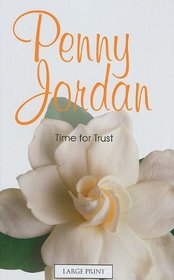 Time for Trust (Penny Jordan LP)