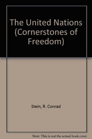 The United Nations (Cornerstones of Freedom)
