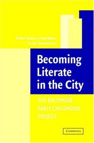 Becoming Literate in the City: The Baltimore Early Childhood Project