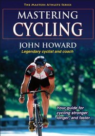 Mastering Cycling (The Masters Athlete Series)