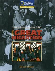 The Great Migration: African Americans Move to the North, 1915 - 1930 (Seeds of Change in American History)