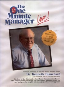 The One Minute Manager Live: An Exclusive Audio Cassette Seminar