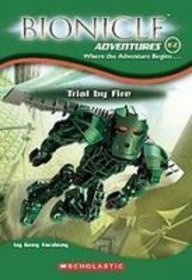 Trial by Fire (Bionicle Adventures)