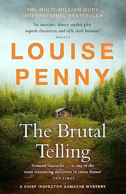 The Brutal Telling: (A Chief Inspector Gamache Mystery Book 5)