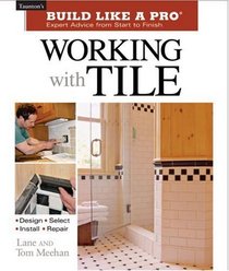 Working with Tile (Tauton's Build Like a Pro)