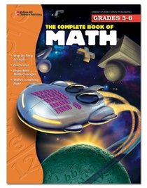 The Complete Book of Math, Grades 5-6