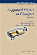 Supported Metals in Catalysis (Catalytic Science Series)
