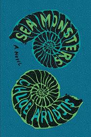 Sea Monsters: A Novel