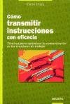 Como Transmitir Instrucciones Con Eficacia (Spanish Edition)
