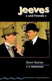 Jeeves and Friends: Short Stories (Oxford Bookworms)