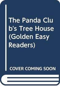 The Panda Club's Tree House (Golden Easy Readers)