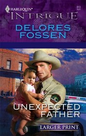 Unexpected Father (Harlequin Intrigue, No 913) (Larger Print)