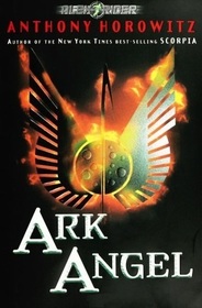 Ark Angel (Alex Rider, Bk 6)