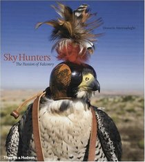 Sky Hunters: The Passion of Falconry