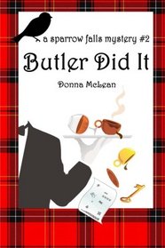 Butler Did It: a sparrow falls mystery #2