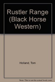 Rustler Range (Black Horse Western)