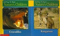 Crocodiles & Kangaroos (Getting to know ... nature's children)