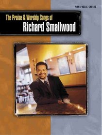 The Praise & Worship Songs of Richard Smallwood