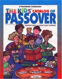 The Kids' Catalog of Passover: A Worldwide Celebration of Stories, Songs, Customs, Crafts, Food, and Fun