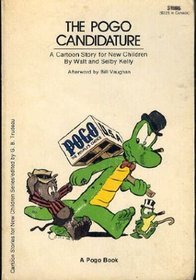 The Pogo candidature: A cartoon story for new children : a Pogo book