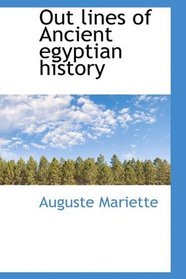 Out lines of Ancient egyptian history