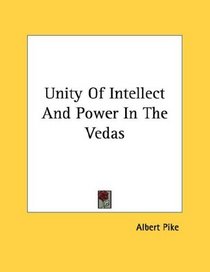Unity Of Intellect And Power In The Vedas
