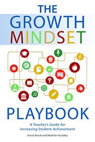 The Growth Mindset Playbook: A Teacher's Guide to Promoting Student Achievement