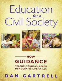 Education for a Civil Society: How Guidance Teaches Young Children Democratic Life Skills