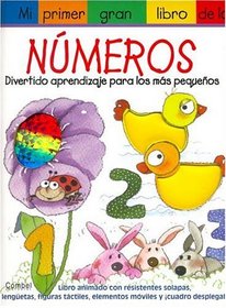 Mi primer gran libro de los numeros: Divertido aprendizaje para mas pequenos (Mi primer gran libro de . . . series)