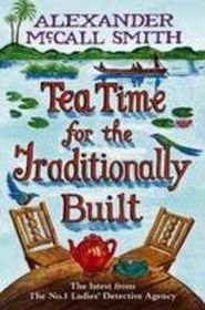 Tea Time for the Traditionally Built (No. 1 Ladies Detective Agency, Bk 10)