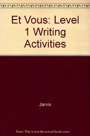 Et Vous: Level 1 Writing Activities (French Edition)