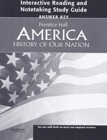 Answer Key, America: History of Our Nation, Interactive Reading and Notetaking Study Guide