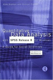 Quantitative Data Analysis With Spss Release 8 for Windows: A Guide for Social Scientists