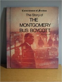 The Story of the Montgomery Bus Boycott (Cornerstones of Freedom)
