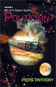 Politician (Bio of a Space Tyrant, Bk 3)