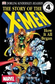 DK Readers: Creating the X-Men, How It All Began (Level 4: Proficient Readers)