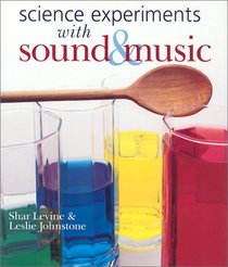 Science Experiments with Sound & Music