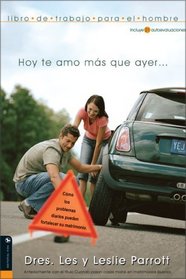 Hoy te amo ms que ayer . . . (libro do trabajo para el hombre) (Spanish Edition)