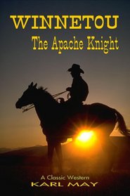 Winnetou - The Apache Knight (Classic Westerns Series) (Classic Westerns Series)